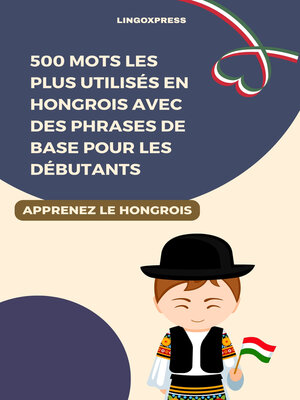 cover image of 500 mots les plus utilisés en hongrois avec des phrases de base pour les débutants
